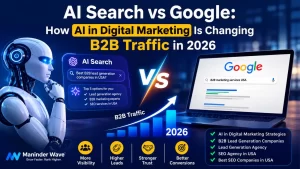 AI Search vs Google: How AI in Digital Marketing Is Changing B2B Traffic in 2026