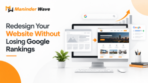 How to Redesign a Website Without Losing Google Rankings